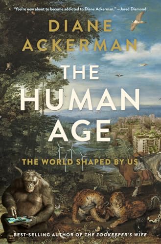 The Human Age: The World Shaped by Us