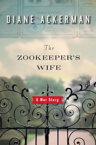 The Zookeeper's Wife - A War Story: A War Story