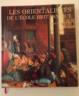 Les Orientalistes De L'ecole Britannique