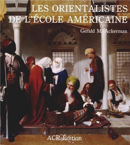 The Orientalists, American School von ACR