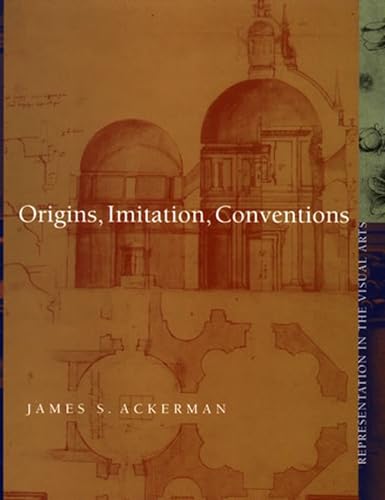 Origins, Imitation, Conventions: Representation in the Visual Arts von MIT Press