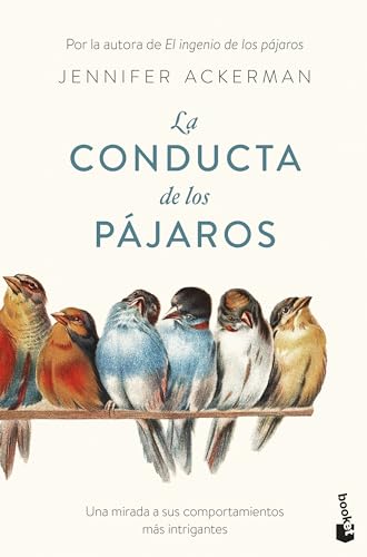 La conducta de los pájaros: Una mirada a sus comportamientos más intrigantes (Divulgación)