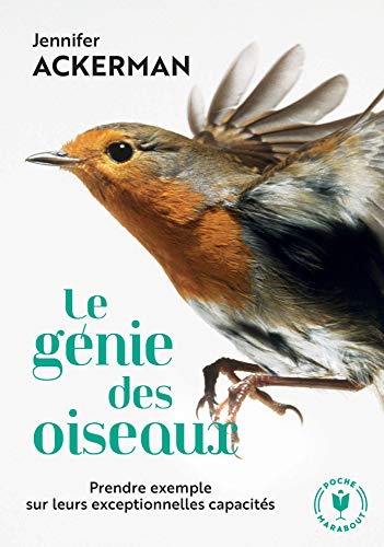 Le génie des oiseaux: Prendre exemple sur leurs exceptionnelles capacités von MARABOUT