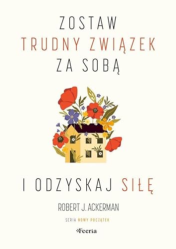 Zostaw trudny związek za sobą i odzyskaj siłę