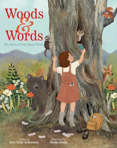 Woods & Words: The Story of Poet Mary Oliver von Beach Lane Books