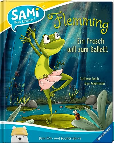 SAMi - Flemming. Ein Frosch will zum Ballett (SAMi - dein Lesebär)