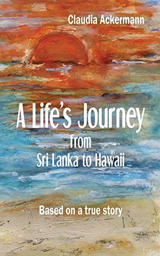 A Life's Journey from Sri Lanka to Hawaii von Independently Published