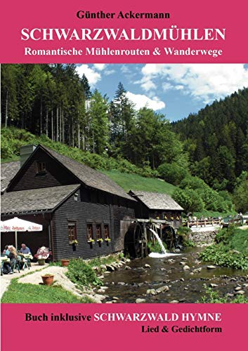 Schwarzwaldmühlen: Romantische Mühlenrouten & Wanderwege