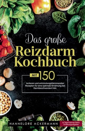 Das große Reizdarm Kochbuch! Inklusive 14 Tage Nährwerteangaben und Ernährungsratgeber! 1. Auflage: Mit 150 leckeren und entzündungshemmenden Rezepten für eine optimale Ernährung bei Darmbeschwerden! Das große Reizdarm Kochbuch! Inklusive 14 Tage Nährwerteangaben und Ernährungsratgeber! 1. Auflage: Mit 150 leckeren und entzündungshemmenden Rezepten für eine optimale Ernährung bei Darmbeschwerden! von tredition