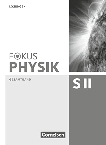Fokus Physik Sekundarstufe II - Gesamtband - Oberstufe: Lösungen von Cornelsen Verlag GmbH