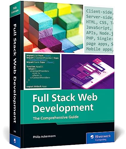 Full Stack Web Development: The Comprehensive Guide (Rheinwerk Computing) von Rheinwerk Computing