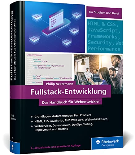 Fullstack-Entwicklung: Das Handbuch für Webentwickler in neuer Auflage. Über 800 Seiten Roadmap