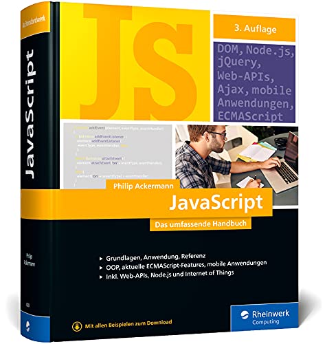 JavaScript: Das umfassende Handbuch. JavaScript lernen und verstehen. Inkl. objektorientierter und funktionaler Programmierung von Rheinwerk Verlag