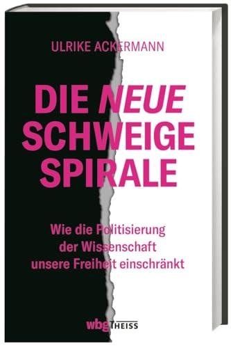 Die neue Schweigespirale: Wie die Politisierung der Wissenschaft unsere Freiheit einschränkt