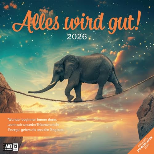 Alles wird gut Broschürenkalender 2026 - 30x30 - Art12 | Beruhigender Inspirationskalender im schlanken Hochformat (aufgeklappt 30x60 cm) | Notizen von "Ackermann Kunstverlag"
