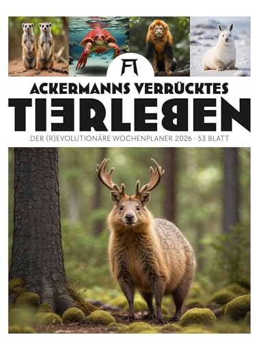 Verrücktes Tierleben Wochenplaner mit KI-Bildern Kalender 2026 | Humorvoller Wochenkalender im Hochformat (25x33 cm) | Künstliche Intelligenz Verrücktes Tierleben Wochenplaner mit KI-Bildern Kalender 2026 | Humorvoller Wochenkalender im Hochformat (25x33 cm) | Künstliche Intelligenz von "Ackermann Kunstverlag"