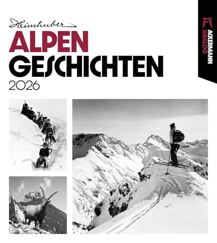 Alpengeschichten Kalender 2026 | Nostalgischer Berge-Kalender im großen Hochformat (48x54 cm) | Analog-Fotos aus dem Fotohaus Heimhuber von "Ackermann Kunstverlag"