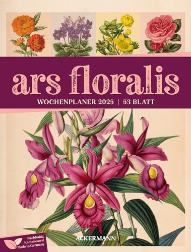 Ars Floralis - Wochenplaner Kalender 2025, Wandkalender / Vintage-Blumenkalender im Hochformat (25x33 cm) - historische Illustrationen von Blumen