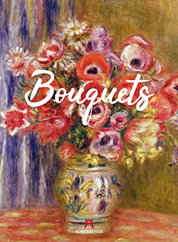 Bouquets Kalender 2023, Wandkalender im Hochformat (33x45 cm) - Blumen- und Kunstkalender mit Gemälden