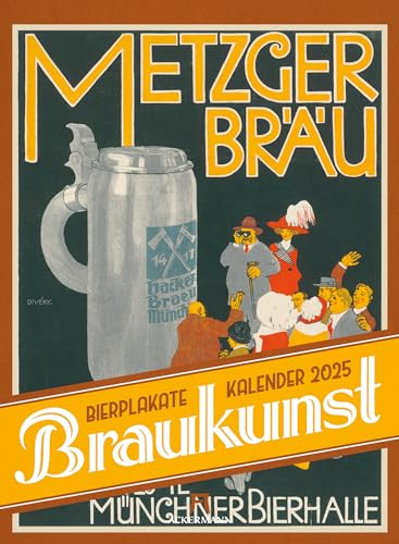 Braukunst - Bierplakate Kalender 2025, Wandkalender im Hochformat (33x45 cm) - Geschenk-Kalender für Männer, Plakatkunst, Nostalgische Werbeplakate Bier