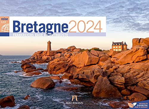 Bretagne ReiseLust Kalender 2024, Wandkalender im Querformat (45x33 cm) - Natur- und Reisekalender Frankreich, Küste und Kultur von Ackermann Kunstverlag