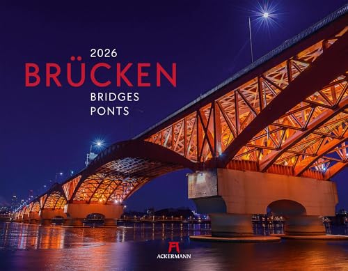 Brücken Kalender 2026 | Hochwertiger Architektur-Kalender im großen Querformat (54x42 cm) | Beeindruckende Bauwerke von "Ackermann Kunstverlag"