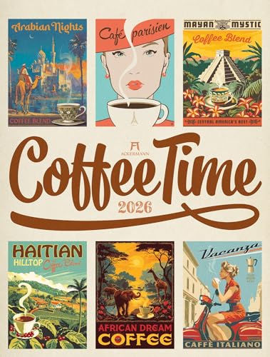 Coffee Time Kaffee-Plakate-Kalender 2026 | Geschmackvoller Retro-Kalender im großen Hochformat (50x66 cm) | Illustrationen für Kaffee-Fans von "Ackermann Kunstverlag"
