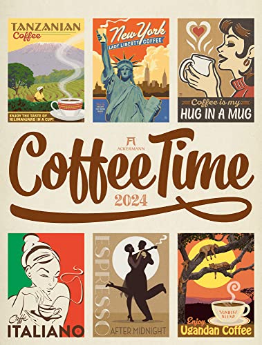 Coffee Time Kalender 2024, Wandkalender im Hochformat (50x66 cm) - Kaffee-Plakate im Retrostil, Illustrationen und Plakatmalerei, Kunstkalender von Ackermann Kunstverlag