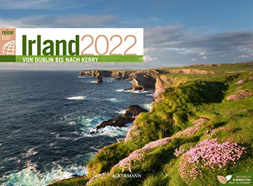 Irland ReiseLust Kalender 2022, Wandkalender im Querformat (45x33 cm) - Natur- und Reisekalender, Küste und Kultur: Von Dublin bis nach Kerry