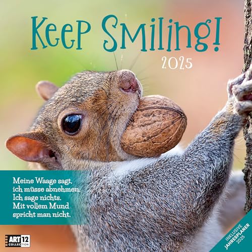 Keep Smiling! 2025, Wandkalender / Broschürenkalender im Hochformat (aufgeklappt 30x60 cm) - Art12 - Geschenk-Kalender mit Monatskalendarium zum Eintragen