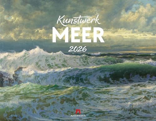 Kunstwerk Meer Kalender 2026 | Stilsicherer Kunst-Kalender im großen Querformat (54x42 cm) | Impressionismus & Expressionismus | Landschaft & Natur von "Ackermann Kunstverlag"