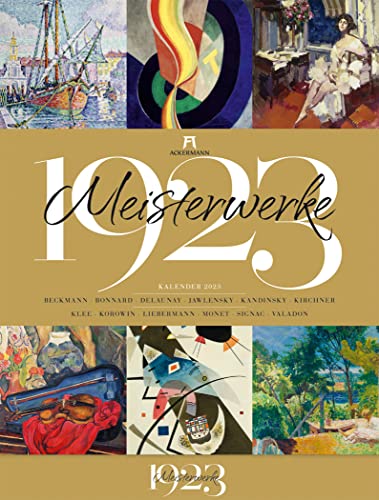 Meisterwerke 1923 Kalender 2023, Wandkalender im Hochformat (50x66 cm) - Kunstkalender mit Kunstwerken von vor genau 100 Jahren von Ackermann Kunstverlag