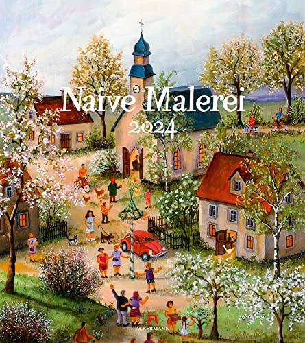 Naive Malerei Kalender 2024, Wandkalender im Hochformat (48x54 cm) - Kunstkalender