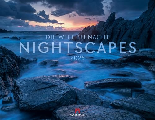 Nightscapes Kalender 2026 | Die Welt bei Nacht | Stimmungsvoller Landschaftskalender im großen Querformat (54x42 cm) | Nachtaufnahmen von "Ackermann Kunstverlag"
