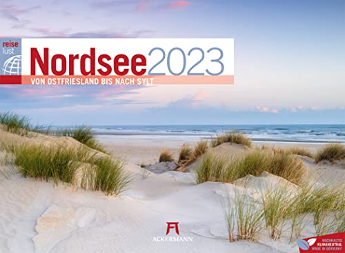 Nordsee ReiseLust Kalender 2023, Wandkalender im Querformat (45x33 cm) - Natur- und Reisekalender Deutsche Küste und Meer