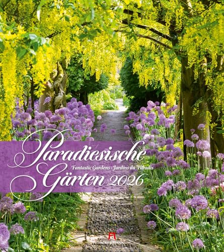 Paradiesische Gärten Kalender 2026 | Beruhigender Garten-Kalender im großen Hochformat (48x54 cm) | Für Pflanzen-Fans und Hobby-Gärtner:innen von "Ackermann Kunstverlag"