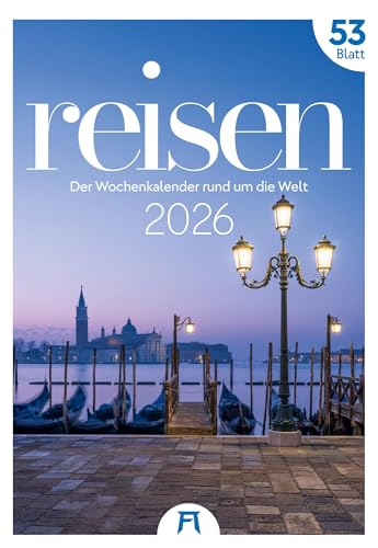 Reisen Wochenkalender 2026 | Reise-Kalender mit 53 großformatigen Bildern im Hochformat (29x42 cm) | Sightseeing rund um die Welt von "Ackermann Kunstverlag"