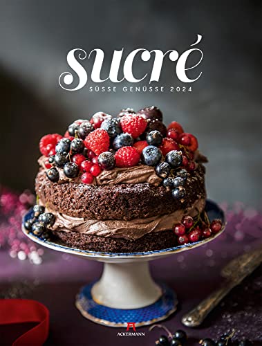 Sucré Kalender 2024, Wandkalender im Hochformat (50x66) - Lifestyle-Kalender für Genießer, Tortenbäckerinnen und Liebhaber von Desserts und Patisserie