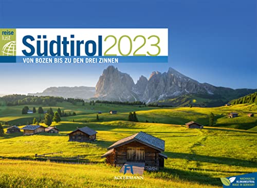 Südtirol ReiseLust Kalender 2023, Wandkalender im Querformat (45x33 cm) - Natur- und Reisekalender Italien, Dolomiten