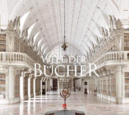 Welt der Bücher Kalender 2026 | Bildgewaltiger Bibliotheken-Kalender im großen Querformat (54x48 cm) | Eindrucksvolle Architektur von Büchereien von "Ackermann Kunstverlag"