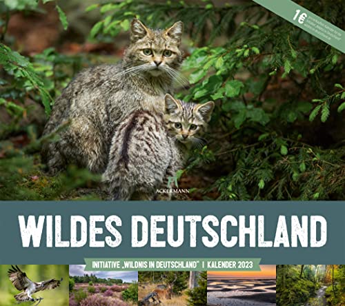 Wildes Deutschland Kalender 2023, Wandkalender im Querformat (54x48 cm) - Tier- und Landschaftskalender, Naturschutzverbände, Nationalparks von Ackermann Kunstverlag
