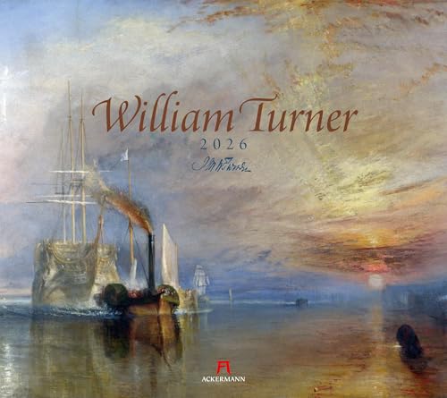 William Turner Kalender 2026 | Stilsicherer Kunst-Kalender im großen Querformat (54x48 cm) | Meister der Romantik und des Lichts von "Ackermann Kunstverlag"