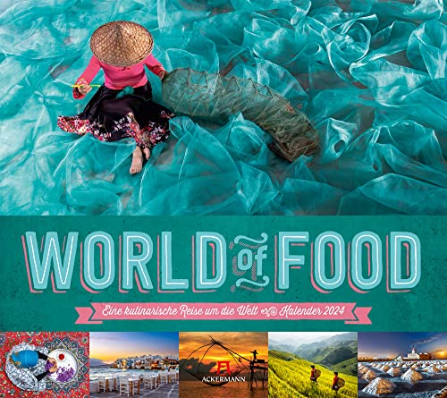 World of Food Kalender 2024, Wandkalender im Querformat (54x48 cm) - Kulinarischer Lifestyle-Kalender für Foodies, Genießer und Weltreisende von Ackermann Kunstverlag