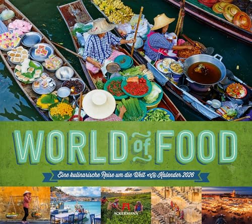 World of Food Kalender 2026 | Kulinarische Weltreise | Bildgewaltiger Küchen-Kalender im großen Querformat (54x48 cm) | Für Foodies und Vielreisende von "Ackermann Kunstverlag"
