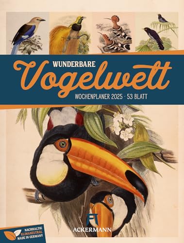 Wunderbare Vogelwelt - Wochenplaner Kalender 2025, Wandkalender / Vintage-Tierkalender im Hochformat (25x33 cm) - historische Illustrationen von Vögeln
