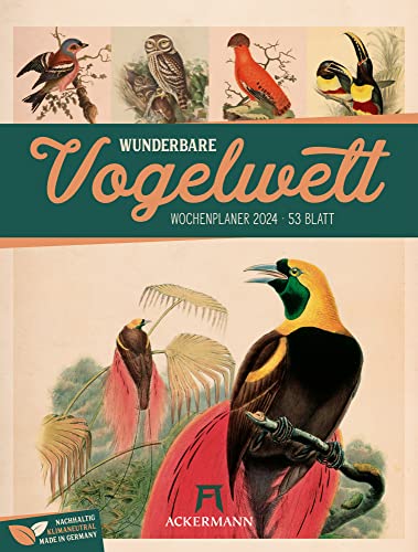 Wunderbare Vogelwelt - Wochenplaner Kalender 2024, Wandkalender / Vintage-Tierkalender im Hochformat (25x33 cm) - historische Illustrationen von Vögeln