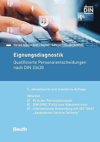 Eignungsdiagnostik: Qualifizierte Personalentscheidungen nach DIN 33430 inklusive KI in der Personalauswahl - DIN SPEC 91426 zum Videointerview - ... Assessment Service Delivery (Beuth Kommentar) von Beuth