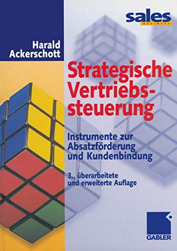 Strategische Vertriebssteuerung: Instrumente zur Absatzförderung und Kundenbindung von Gabler Verlag