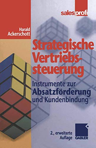Strategische Vertriebssteuerung: Instrumente zur Absatzförderung und Kundenbindung