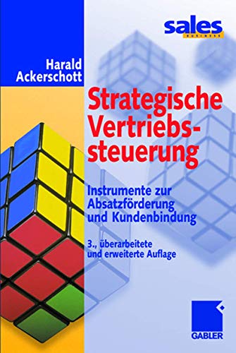 Strategische Vertriebssteuerung. Instrumente zur Absatzförderung und Kundenbindung von Gabler Verlag